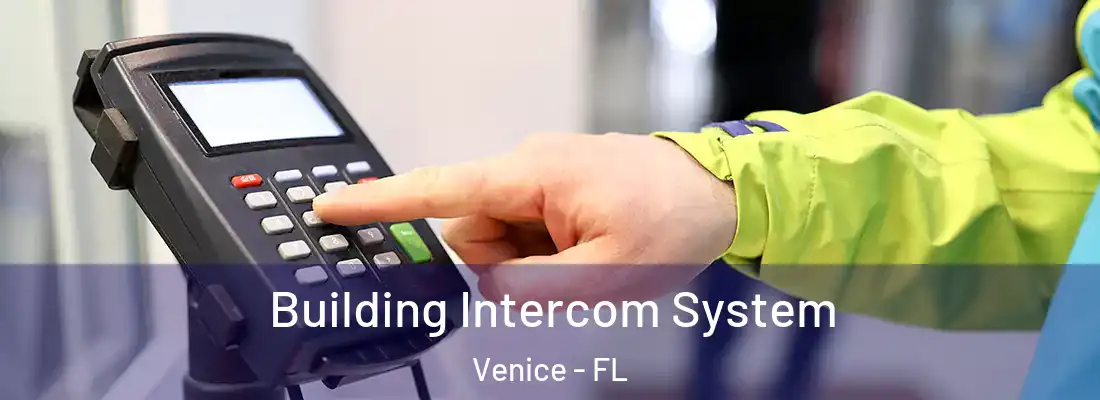 Building Intercom System Venice - FL