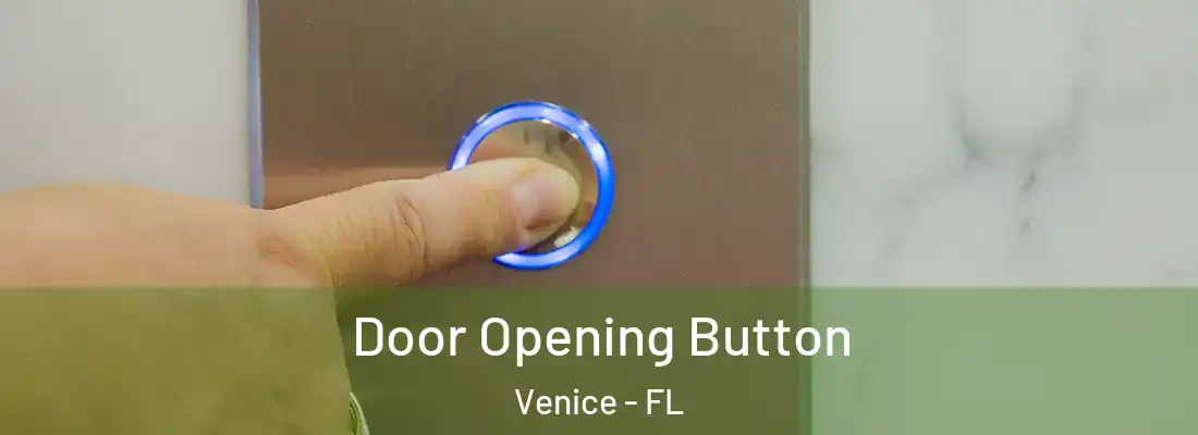 Door Opening Button Venice - FL
