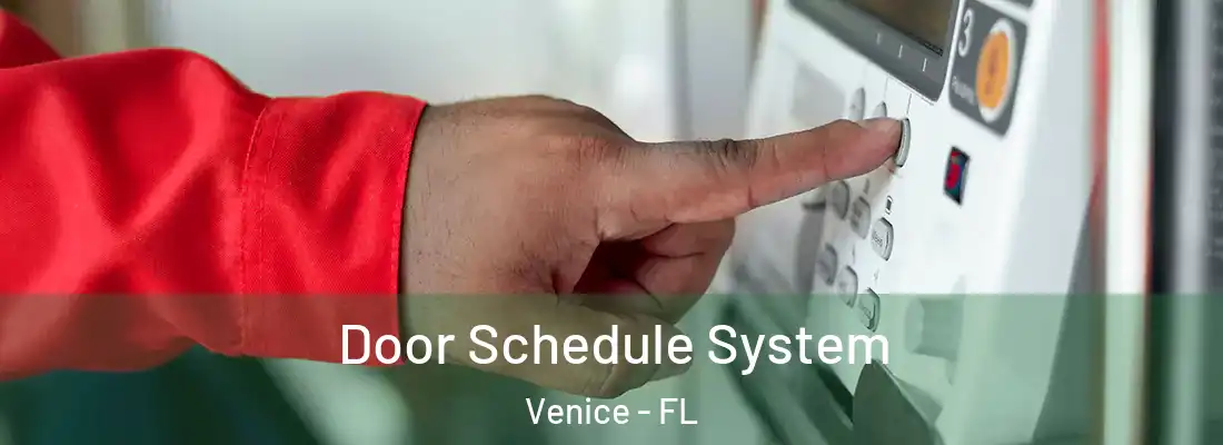Door Schedule System Venice - FL