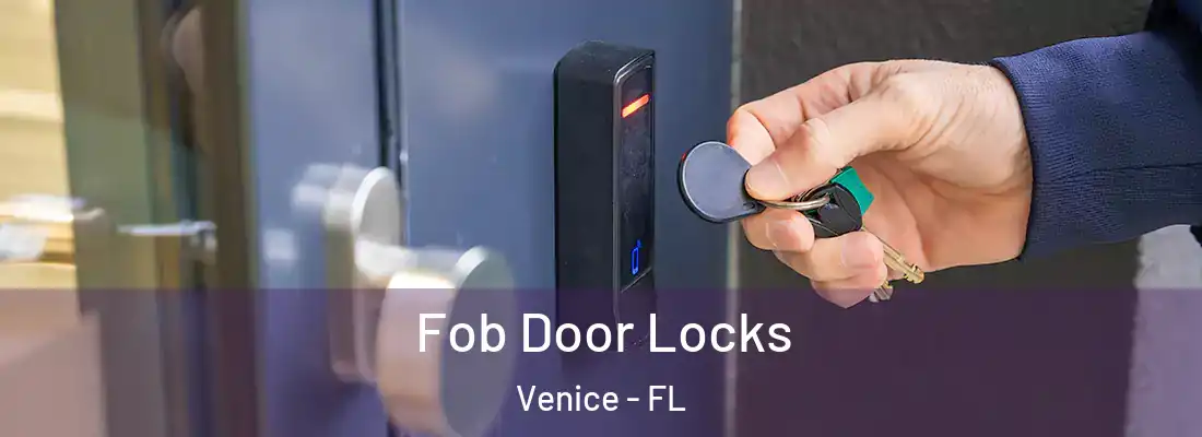 Fob Door Locks Venice - FL