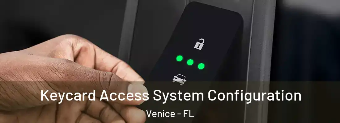 Keycard Access System Configuration Venice - FL