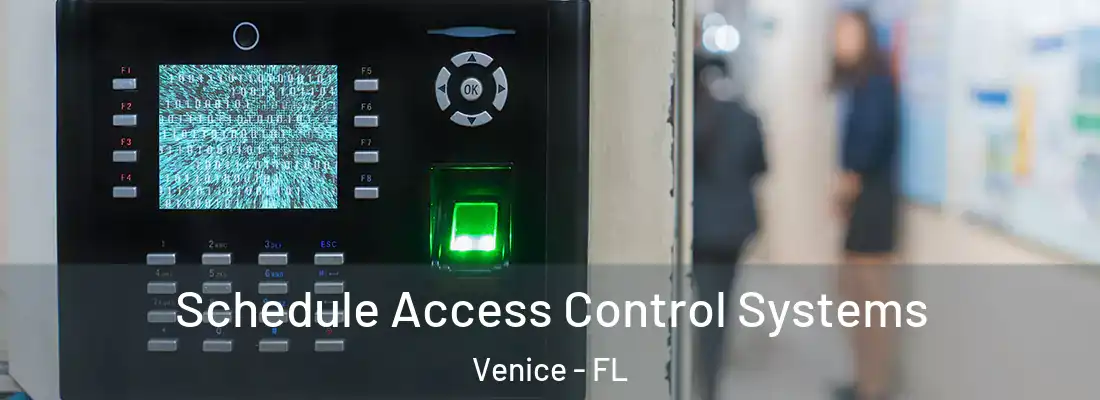 Schedule Access Control Systems Venice - FL