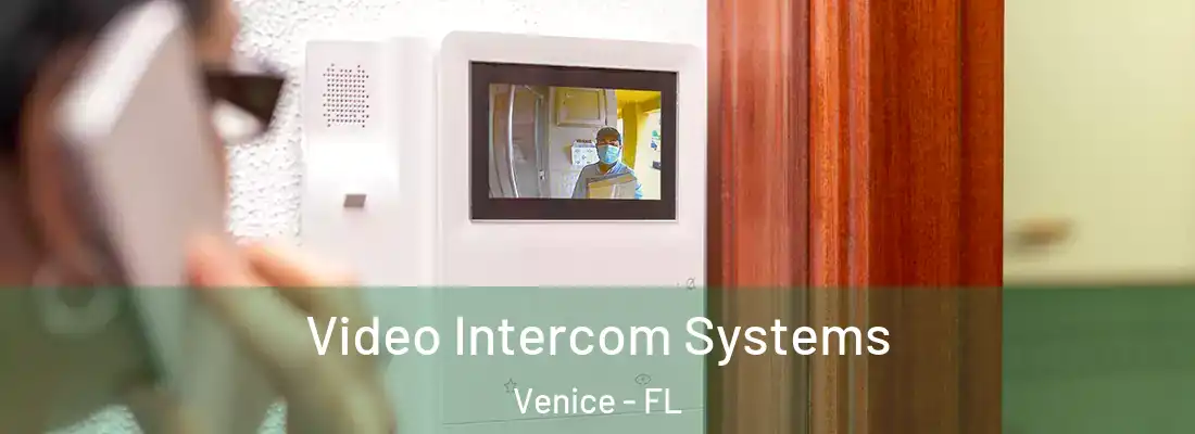  Video Intercom Systems Venice - FL